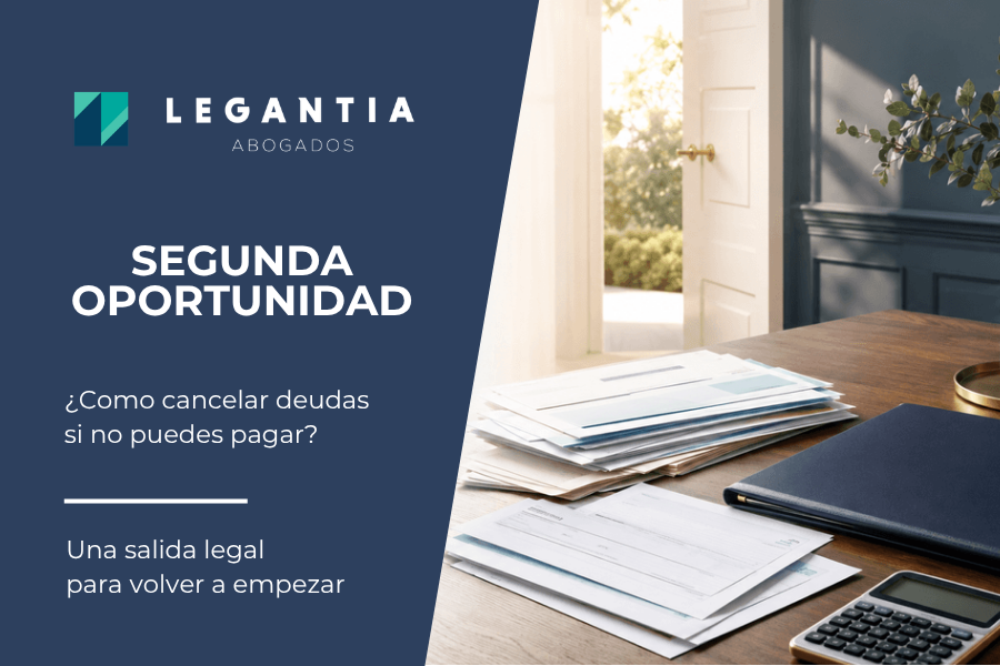 Ley de Segunda Oportunidad para cancelar deudas y recuperar la estabilidad económica