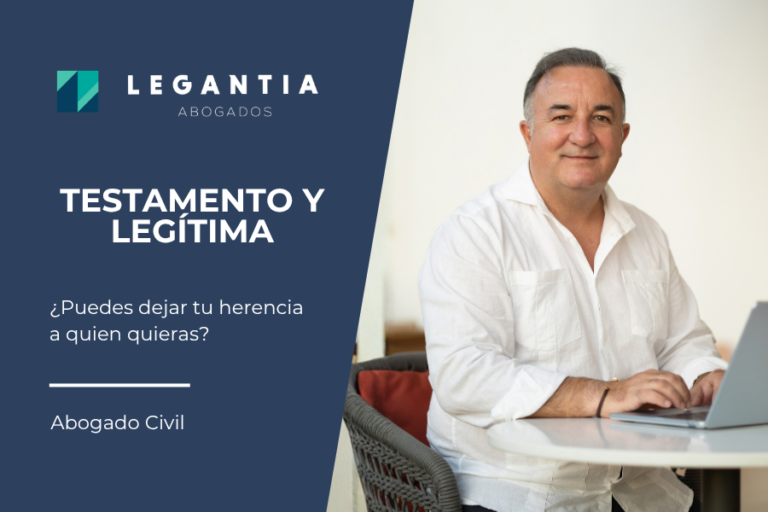 Testamento y legítima: reparto de herencia y derechos de los herederos